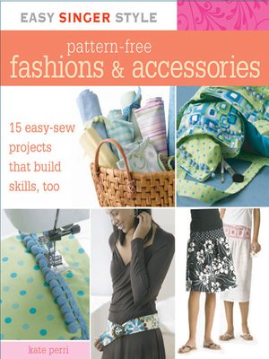 cover image of Easy Singer Style Pattern-Free Fashions & Accessories